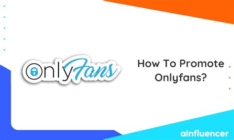 promote onlyfans page|How to Promote OnlyFans in 2024 for Maximum。